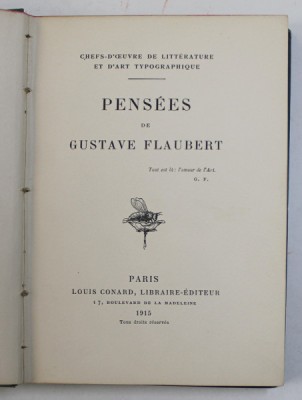 PENSEES de GUSTAVE FLAUBERT , 1915 M , PREZINTA SUBLINIERI SI INSEMNARI CU CREIONUL * foto