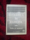 G0 Intrarea in Europa sau Tarfa si sertarul - Gheorghe Ene