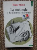 La M&eacute;thode: La Nature de la nature - Edgar Morin
