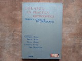 Colajul in Practica Ortodontica. Tehnici Adezive In Ortodontie - Gheorghe Boboc, 1987