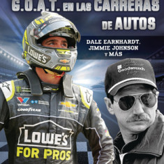 G.O.A.T. En Las Carreras de Autos (Auto Racing's G.O.A.T.): Dale Earnhardt, Jimmie Johnson Y M