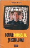 Bojur Popescu Jr. si restul lumii - Gabriel Avram
