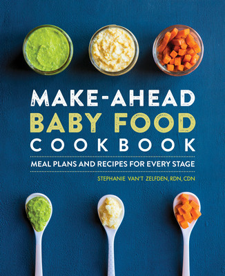 Make-Ahead Baby Food Cookbook: Meal Plans and Recipes for Every Stage foto