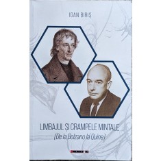 Limbajul Si Crampele Mintale (de La Bolzano La Quine) - Ioan Biris , H245