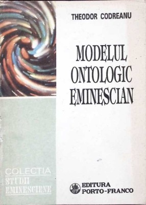 MODELUL ONTOLOGIC EMINESCIAN-THEODOR CODREANU-263980 foto