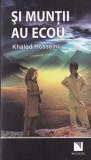 Khaled Hosseini - Si muntii au ecou