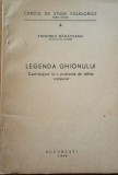TANCRED BANATEANU Legenda Ghionului/ Contributii la o problema de folclor comparat
