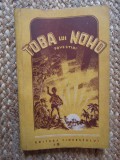 Toba lui Noho. Povestiri, Editura Tineretului 1953
