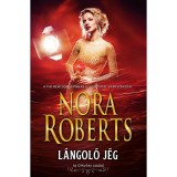 L&aacute;ngol&oacute; j&eacute;g - Nora Roberts