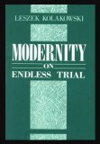 Modernity on Endless Trial / Leszek Kolakowski