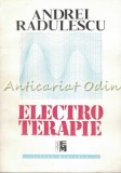 Electroterapie Andrei Radulescu - Carte Medicina 1993, 355 pagini