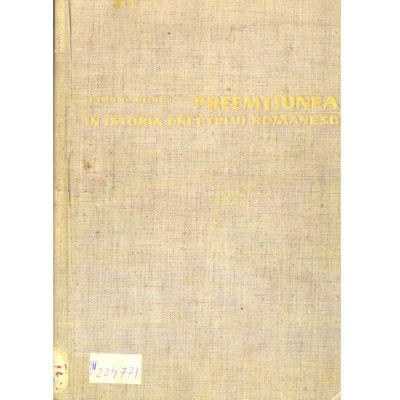Valentin Al. Georgescu - Preemtiunea in istoria dreptului romanesc. foto