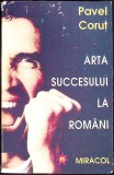 ARTA SUCCESULUI LA ROMANI-PAVEL CORUT-347765
