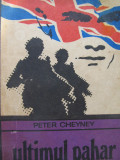 Ultimul pahar - Peter Cheyney
