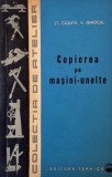Carte Copierea pe Masini-Unelte Stefan Cusuta Vasile Ghiocel