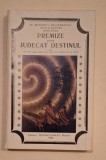 Dr. Bogdan V. Delavrancea &ndash; Premize pentru Judecat Destinul &ndash; Editura Transcendent, Brașov 1993 &ndash; carte rară ezoterică rom&acirc;nească