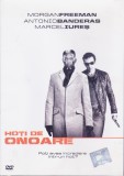 DVD Film de colectie: Hoti de onoare ( Morgan Freeman, Antonio Banderas si Marcel Iures )