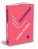 Ascendent. Cum să transformi dificultățile &icirc;n avantaje - Paperback brosat - Laura Huang - Publica