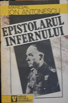 Mareșal Mihai Antonescu Epistolarul infernului foto