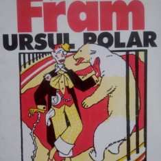 Cezar Petrescu - Fram ursul polar (editia 1932)