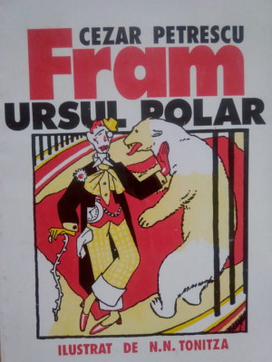 Cezar Petrescu - Fram ursul polar (editia 1932) foto