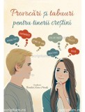 Provocari si tabuuri pentru tinerii crestini, Scriptum