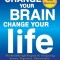Change Your Brain, Change Your Life: The Breakthrough Program for Conquering Anxiety, Depression, Obsessiveness, Lack of Focus, Anger, and Memory Prob