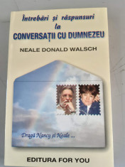 Intrebari si raspunsuri la Conversatii cu Dumnezeu - Neale Donald Walsch foto