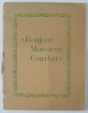 BONJOUR , MONSIEUR COURBET , ENTRETIEN ENTRE JAN KRUGIER et JEAN - LUC DAVAL , 1967