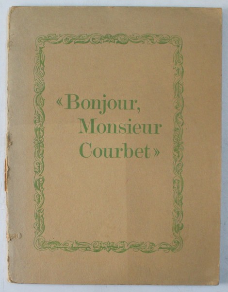 BONJOUR , MONSIEUR COURBET , ENTRETIEN ENTRE JAN KRUGIER et JEAN - LUC DAVAL , 1967