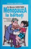Menopauza la barbati - Malcolm Carruthers - Tratament Naturist, Medicina alternativa