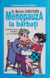 Menopauza la barbati - Malcolm Carruthers