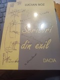 Lucian Boz - Scrisori din exil. Lucian Boz &icirc;n corespondență cu Ștefan Baciu, Emil Cioran, Anton Dumitriu, Mircea Eliade, Eugen Ionescu, C. Noica...