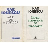 CURS DE METAFIZICA/ INTRE ZIARISTICA SI FILOSOFIE - NAE IONESCU
