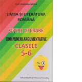 Limba si literatura romana. Opere literare. Compuneri argumentative (clasele V-VI)