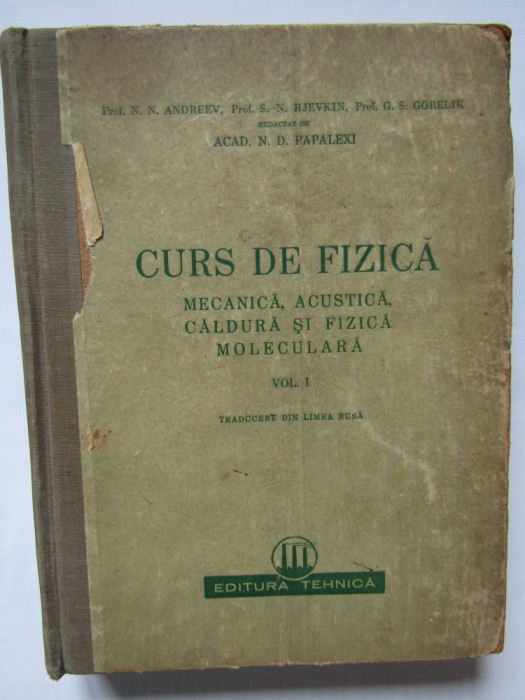Curs de fizica mecanica acustica caldura si fizica moleculara vol. 1 Papalexi