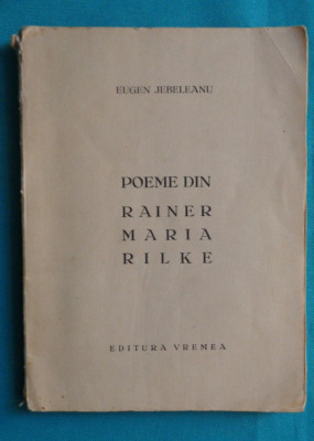 Eugen Jebeleanu &amp;ndash; Poeme din Rainer Maria Rilke ( editie interbelica ) foto