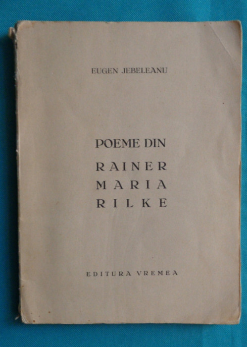 Eugen Jebeleanu &ndash; Poeme din Rainer Maria Rilke ( editie interbelica )