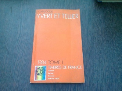 CATALOGUE YVERT ET TELLIER. 1984. TOME 1. TIMBRES DE FRANCE foto