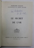 LE SECRET DE L &#039;OR par MADELEINE RAILLON , illustrations de JACQUES PECNARD , 1961