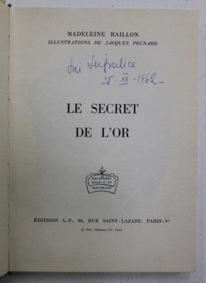LE SECRET DE L &amp;#039;OR par MADELEINE RAILLON , illustrations de JACQUES PECNARD , 1961 foto