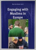 ENGAGING WITH MUSLIMS IN EUROPE by BERT DE RUITER , 2014