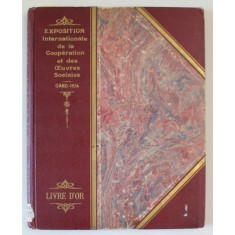 EXPOSITION INTERNATIONALE DE LA COOPERATION ET DES OEUVRES SOCIALES , LIVRE D &#039;OR , GAND , 1924