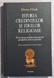 Istoria credintelor si ideilor religioase - Mircea Eliade volumul 4