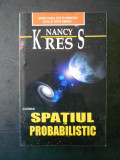 NANCY KRESS - SPATIUL PROBABILISTIC