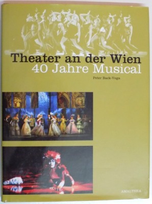THEATER AN DER WIEN par PETER BACK VEGA , 40 JAHRE MUSICAL , 2008 foto