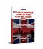 TESTE-GRILA DE LIMBA ENGLEZA CU EXPLICATII PENTRU TOATE NIVELURILE IN CONFORMITATE CU PROGRAMA DE ADMITERE LA ACADEMIA DE POLITIE - EDWARD DEARA