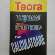 DICTIONAR EXPLICATIV DE CALCULATOARE - Bryan Pfaffenberger revizuita de Judy Petersen-