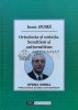 Ortodoxia şi uniația . Semitism şi antisemitism (cu dedicația autorului) - 2014 - Ioan Huma ($M133)