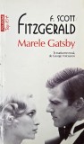 Marele Gatsby - F. Scott Fitzgerald - Roman clasic, editie disponibila noua si anticariat